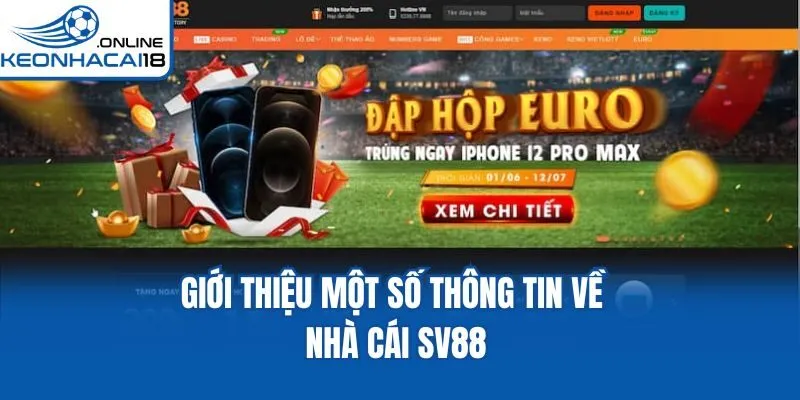 Giới thiệu một số thông tin về nhà cái SV88 Giới thiệu một số thông tin về nhà cái SV88