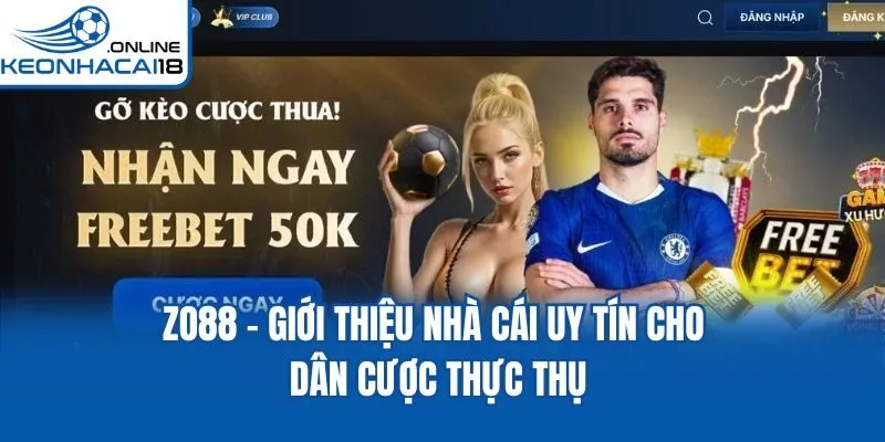 Zo88 - Giới Thiệu Nhà Cái Uy Tín Cho Dân Cược Thực Thụ
