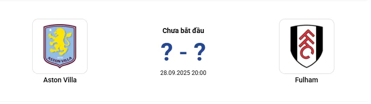 Aston Villa vs Fulham 20h00 ngày 28/9/2025, Vòng 6 Ngoại Hạng Anh 2025/26 Aston Villa vs Fulham 20h00 ngày 28/9/2025, Vòng 6 Ngoại Hạng Anh 2025/26