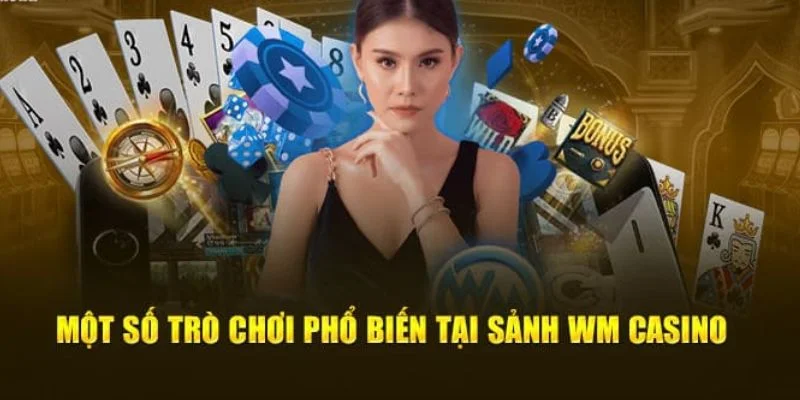 Top game Casino WM cực hot được yêu thích Top game Casino WM cực hot được yêu thích